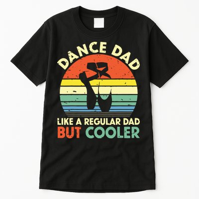 Vintage Retro Dance Dad Like A Regular Dad But Cooler Daddy Tall T-Shirt