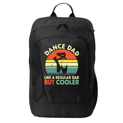 Vintage Retro Dance Dad Like A Regular Dad But Cooler Daddy City Backpack