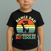 Vintage Retro Dance Dad Like A Regular Dad But Cooler Daddy Toddler T-Shirt