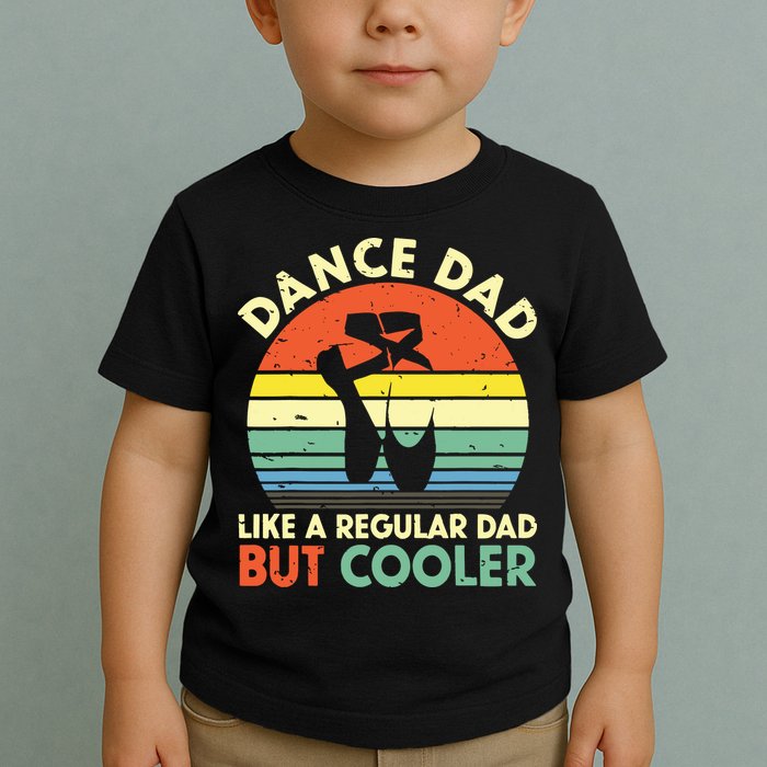Vintage Retro Dance Dad Like A Regular Dad But Cooler Daddy Toddler T-Shirt