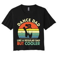 Vintage Retro Dance Dad Like A Regular Dad But Cooler Daddy Crop Top