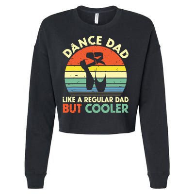 Vintage Retro Dance Dad Like A Regular Dad But Cooler Daddy Cropped Pullover Crew