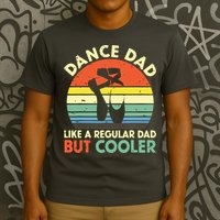 Vintage Retro Dance Dad Like A Regular Dad But Cooler Daddy T-Shirt
