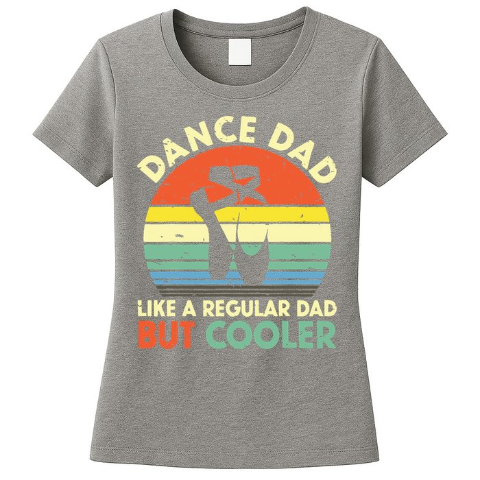 Vintage Retro Dance Dad Like A Regular Dad But Cooler Daddy Womens T-Shirt