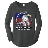 Vintage Retro Dont Try That In My Town American Eagle USA Women's Perfect Tri Tunic Long Sleeve Shirt