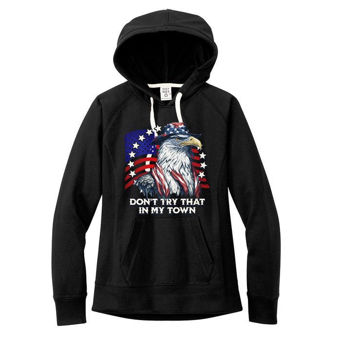 Vintage Retro Dont Try That In My Town American Eagle USA Women's Fleece Hoodie