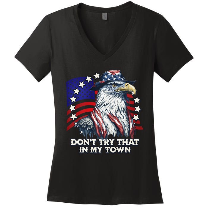 Vintage Retro Dont Try That In My Town American Eagle USA Women's V-Neck T-Shirt