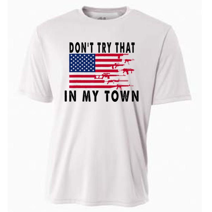 Vintage Retro Dont Try That In My Town American Flag Cooling Performance Crew T-Shirt