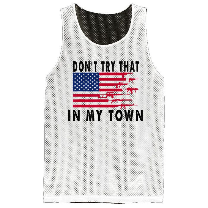 Vintage Retro Dont Try That In My Town American Flag Mesh Reversible Basketball Jersey Tank