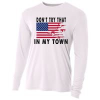 Vintage Retro Dont Try That In My Town American Flag Cooling Performance Long Sleeve Crew