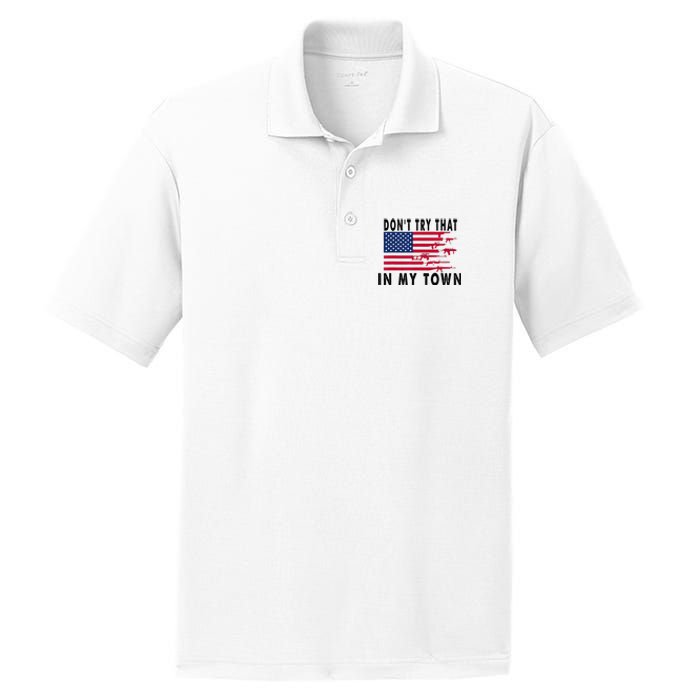 Vintage Retro Dont Try That In My Town American Flag PosiCharge RacerMesh Polo