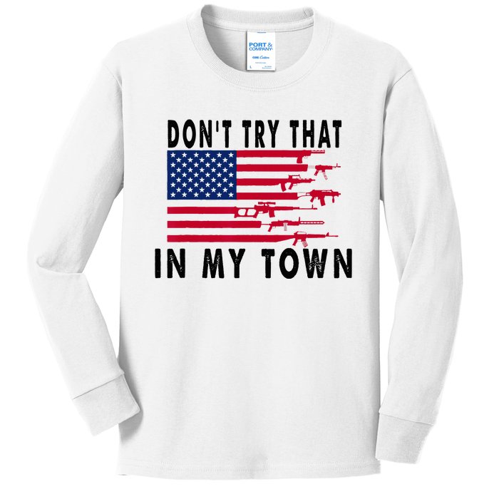 Vintage Retro Dont Try That In My Town American Flag Kids Long Sleeve Shirt