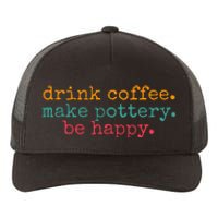 Vintage Retro Drink Coffee Make Pottery Be Happy Funny Yupoong Adult 5-Panel Trucker Hat