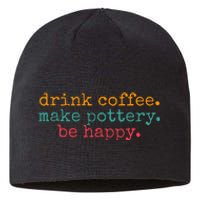 Vintage Retro Drink Coffee Make Pottery Be Happy Funny Sustainable Beanie