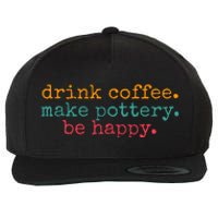 Vintage Retro Drink Coffee Make Pottery Be Happy Funny Wool Snapback Cap