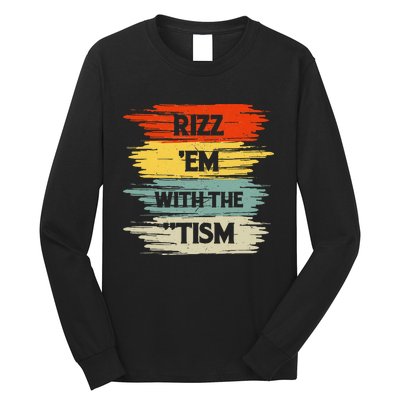 Vintage Rizz Em With The Tism Saying Autism Autistic Long Sleeve Shirt