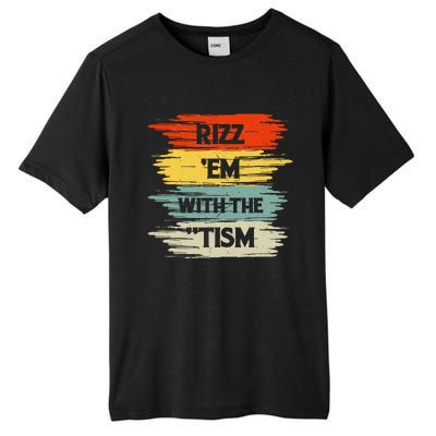 Vintage Rizz Em With The Tism Saying Autism Autistic Tall Fusion ChromaSoft Performance T-Shirt