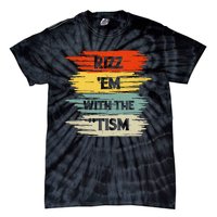 Vintage Rizz Em With The Tism Saying Autism Autistic Tie-Dye T-Shirt