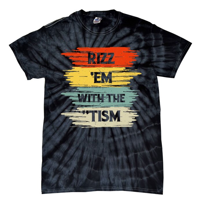 Vintage Rizz Em With The Tism Saying Autism Autistic Tie-Dye T-Shirt