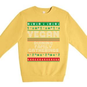 Vegan Ruining Family Gatherings Funny Plant Based Christmas Cute Gift Premium Crewneck Sweatshirt