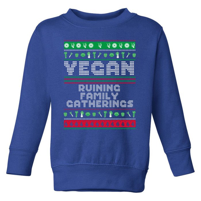 Vegan Ruining Family Gatherings Funny Plant Based Christmas Cute Gift Toddler Sweatshirt