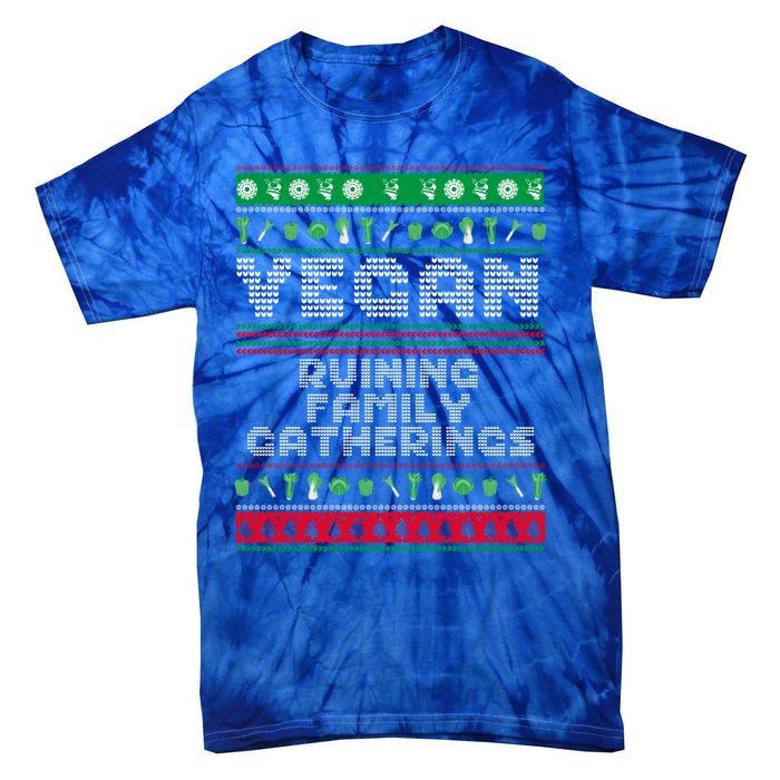 Vegan Ruining Family Gatherings Funny Plant Based Christmas Cute Gift Tie-Dye T-Shirt