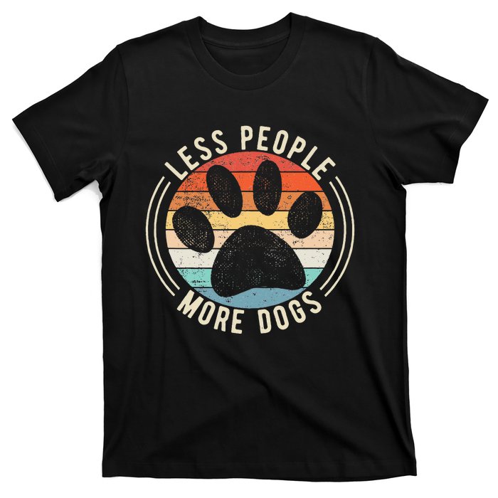 Vintage Retro Funny Sayings Dog Lover Less People More Dogs T-Shirt