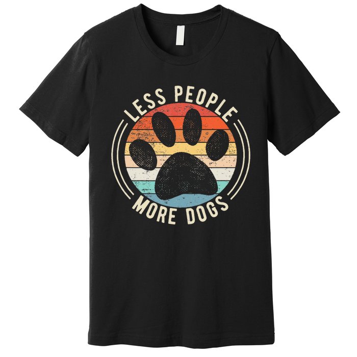 Vintage Retro Funny Sayings Dog Lover Less People More Dogs Premium T-Shirt