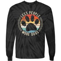 Vintage Retro Funny Sayings Dog Lover Less People More Dogs Tie-Dye Long Sleeve Shirt