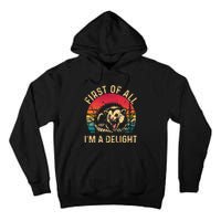 Vintage Retro First Of All IM A Delight Angry Possum Tall Hoodie