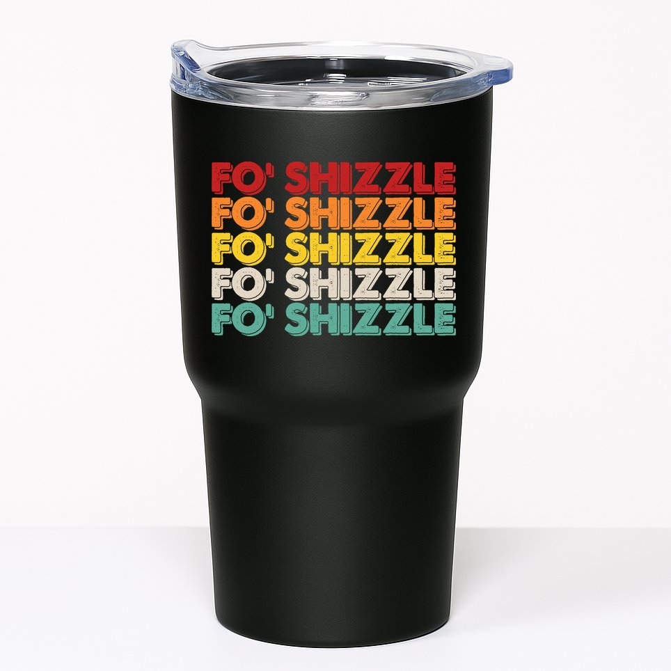 Vintage Retro Fo' Shizzle Tumbler