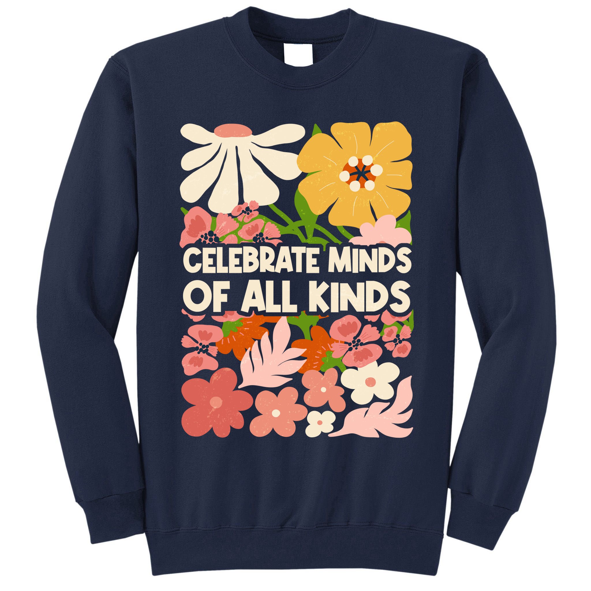 Vintage Retro Floral Celebrate Minds of All Kinds Tall Sweatshirt