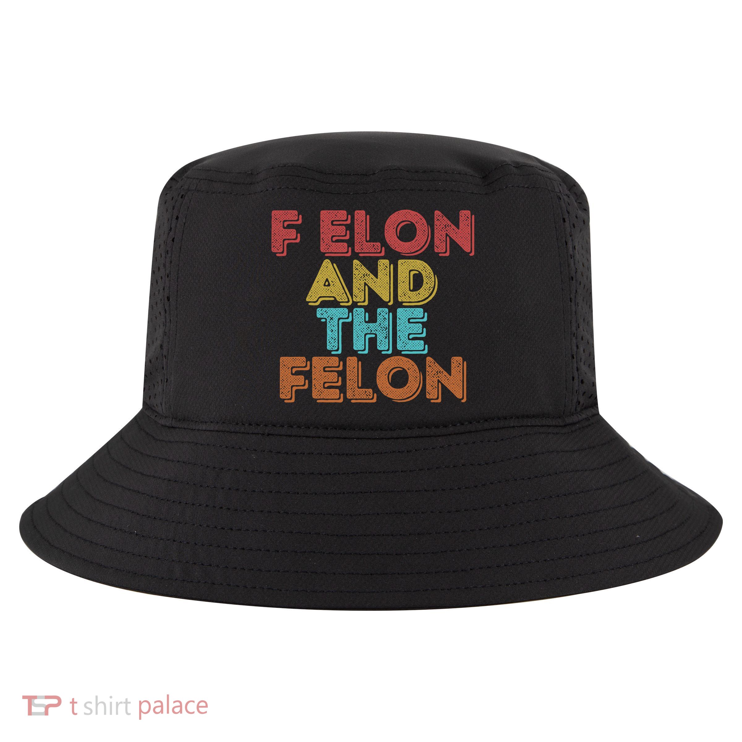 Vintage Retro F Elon And The Felon Cool Comfort Performance Bucket Hat