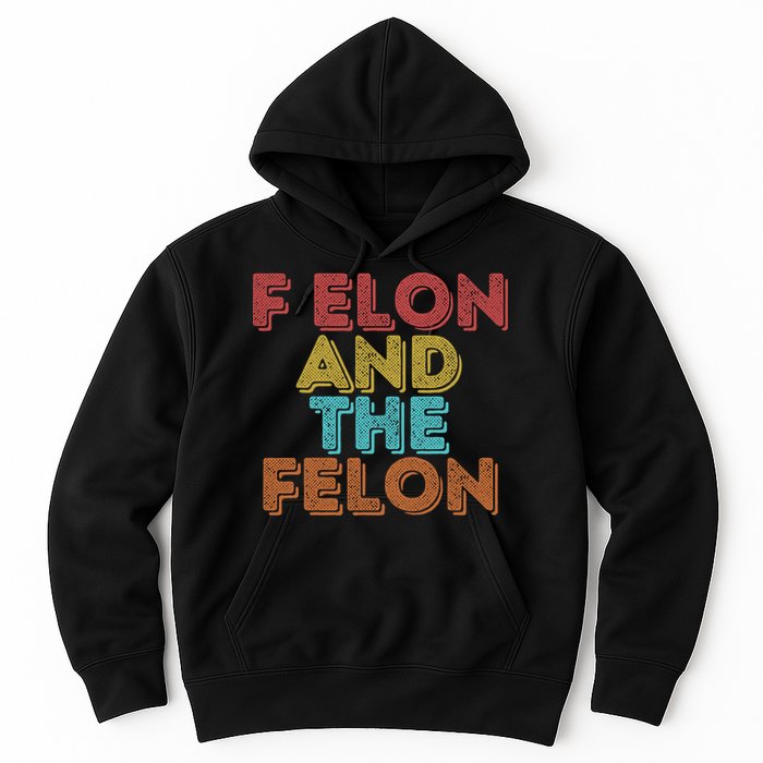 Vintage Retro F Elon And The Felon Hoodie
