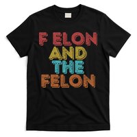 Vintage Retro F Elon And The Felon T-Shirt