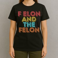 Vintage Retro F Elon And The Felon T-Shirt
