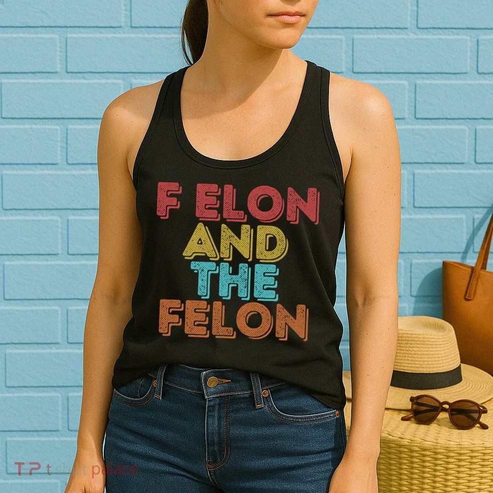 Vintage Retro F Elon And The Felon Womens Tank Top