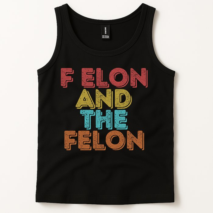 Vintage Retro F Elon And The Felon Tank Top