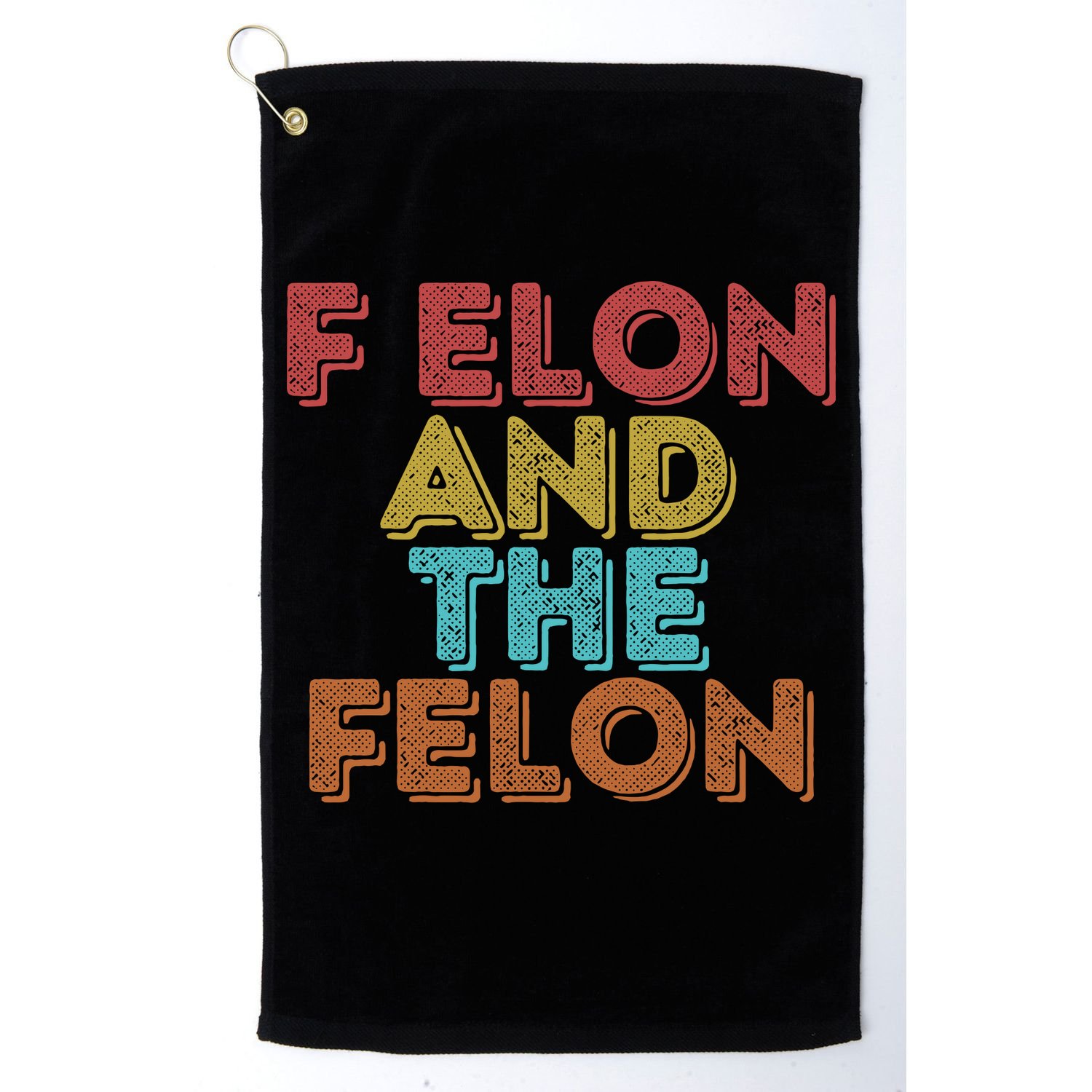 Vintage Retro F Elon And The Felon Golf Towel
