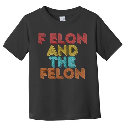 Vintage Retro F Elon And The Felon Toddler T-Shirt