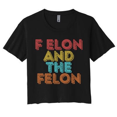 Vintage Retro F Elon And The Felon Crop Top