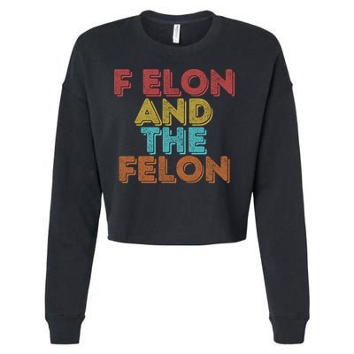 Vintage Retro F Elon And The Felon Cropped Pullover Crew