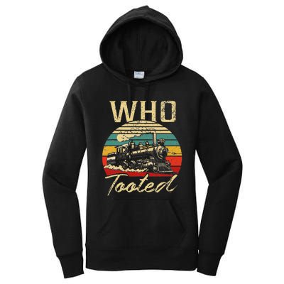 Vintage Retro Funny Train Lover Who Tooted Train Women's Pullover Hoodie