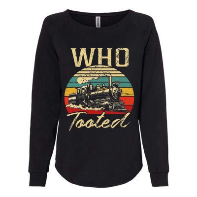 Vintage Retro Funny Train Lover Who Tooted Train Womens California Wash Sweatshirt