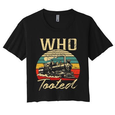 Vintage Retro Funny Train Lover Who Tooted Train Women's Crop Top Tee