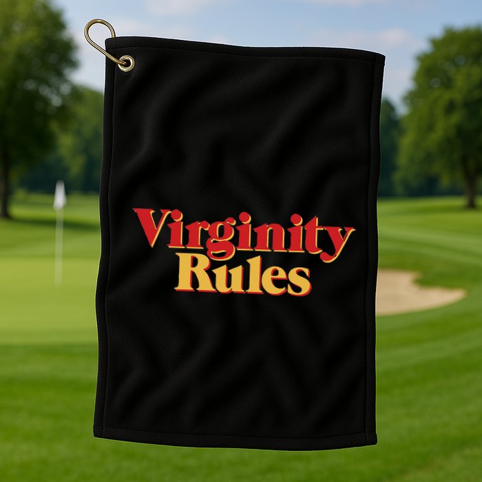 Virginity Rules Funny Virginity Golf Towel