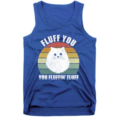 Vintage Retro Fluff You You Fluffin' Fluff Funny Cat Kitten Meaningful Gift Tank Top