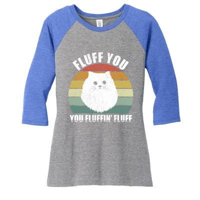 Vintage Retro Fluff You You Fluffin' Fluff Funny Cat Kitten Meaningful Gift Women's Tri-Blend 3/4-Sleeve Raglan Shirt