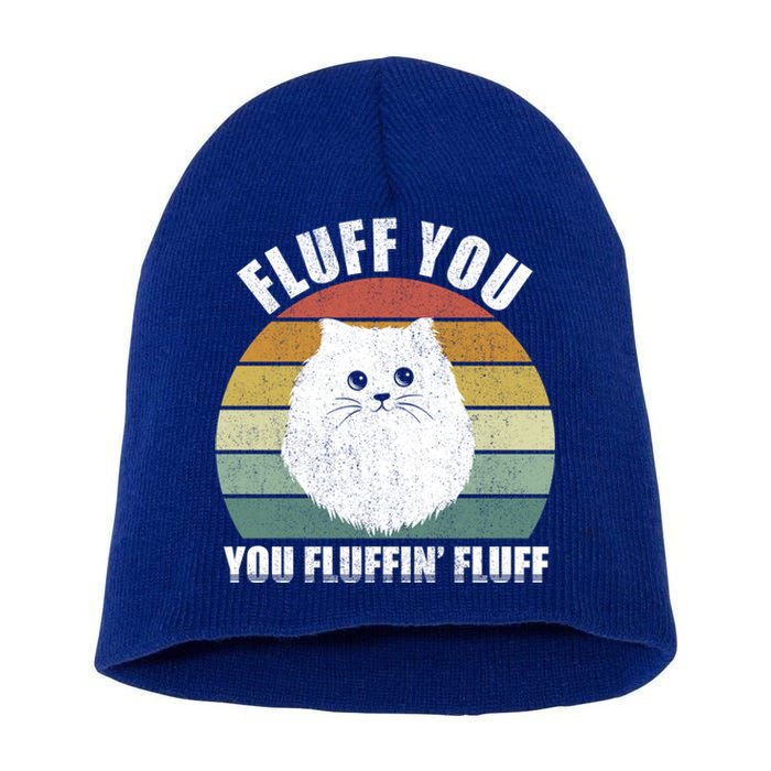 Vintage Retro Fluff You You Fluffin' Fluff Funny Cat Kitten Meaningful Gift Short Acrylic Beanie