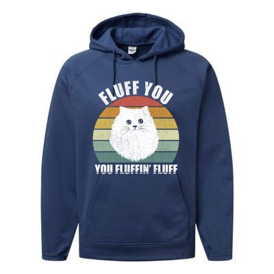 Vintage Retro Fluff You You Fluffin' Fluff Funny Cat Kitten Meaningful Gift Performance Fleece Hoodie